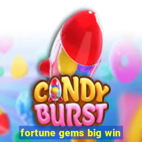 fortune gems big win